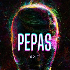 PEPAS - [Techno remix]