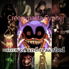 Creepypasta Cypher Mix slowed and reverbed