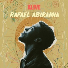 Alive - Rafael ABIRAMIA