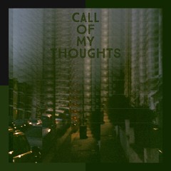 Call Of My Thoughts [DL Enable]
