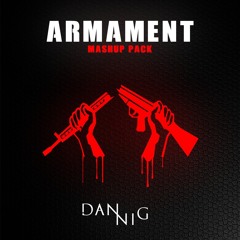 Armament Of ImDanniG - Mashup Pack ( Free Download )