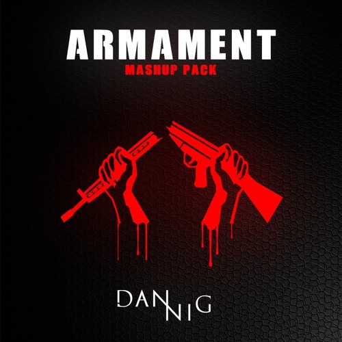 Armament Of ImDanniG - Mashup Pack ( Free Download )