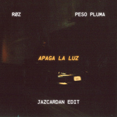 RØZ, Peso Pluma - Apaga la luz (Jazcardan Edit)