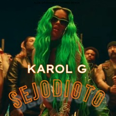 Karol G - SeJodioTo (Alex Gramage Dj Mambo Remix)