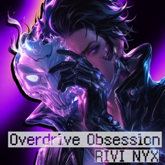 overdrive obsession