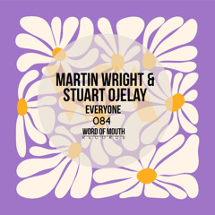 Martin Wright & Stuart Ojelay - Everyone (Word Of Mouth Records)