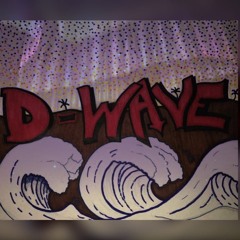D - Wave
