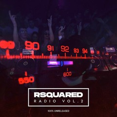 RSquared Radio Vol. 2 - 100% Unreleased