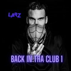 1. LARZ - BACK IN DA CLUB 1 (2022)