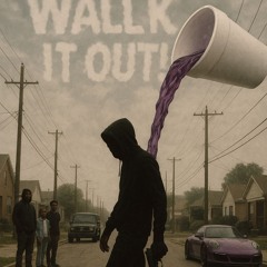 walk it out!