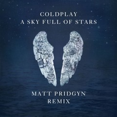 Coldplay - A Sky Full Of Stars (Matt Pridgyn Remix) [Instrumental] [FULL DL AVAILABLE]