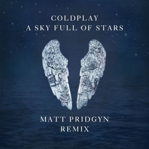 Coldplay - A Sky Full Of Stars (Matt Pridgyn Remix) [Instrumental] [FULL DL AVAILABLE]
