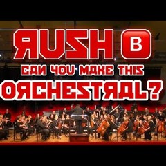 Rush B But It's A FULL ORCHESTRAL VERSION - Piano Tutorial by Sheet Music Boss