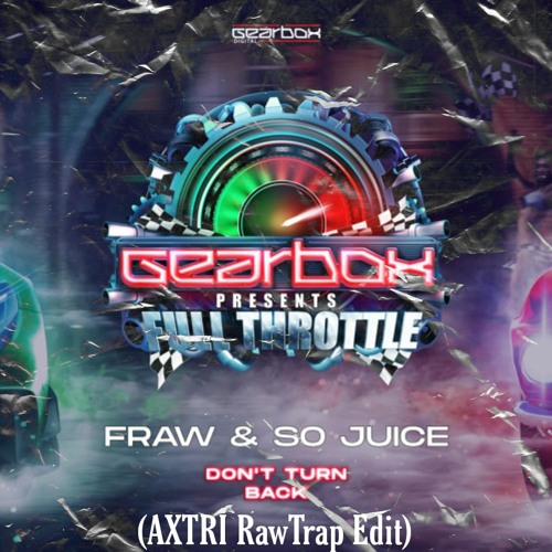 Fraw & So Juice - Don't Turn Back (Axtri RawTrap Edit)