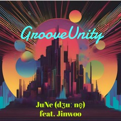 Groove Unity feat. Jinwoo