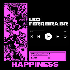 LEO FERREIRA BR - HAPPINESS