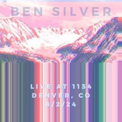 Ben Silver - Live In Denver 8-2-24