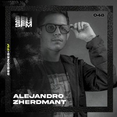 SFM 048 - Alejandro Zherdmant