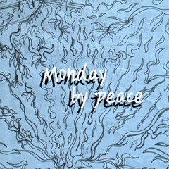 Monday (maybe one day youll understand why the way i am)