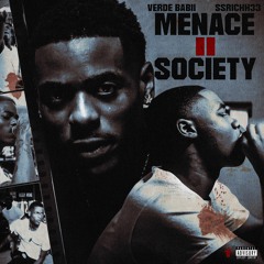 Verde Babii x SSRICHH33 - Menace II Society [Thizzler Exclusive]