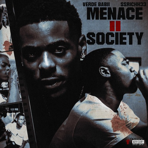 Stream Verde Babii x SSRICHH33 Menace II Society [Thizzler Exclusive] by Thizzler On The Roof