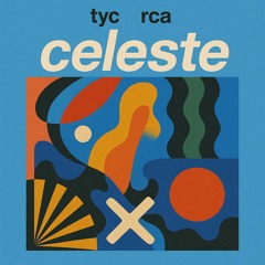 tyc x rca - celeste (original mix)