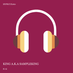 King a.k.a Sampleking - Si Ai (Extended Mix) (HYPECUE)