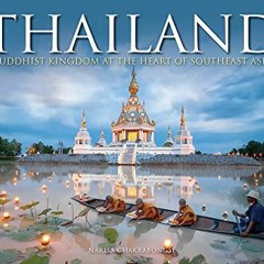 GET PDF EBOOK EPUB KINDLE Thailand: Buddhist Kingdom at the Heart of Southeast Asia b