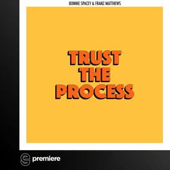 Premiere: Bonnie Spacey & Franz Matthews - Trust The Process - HIFI_LOFI Records
