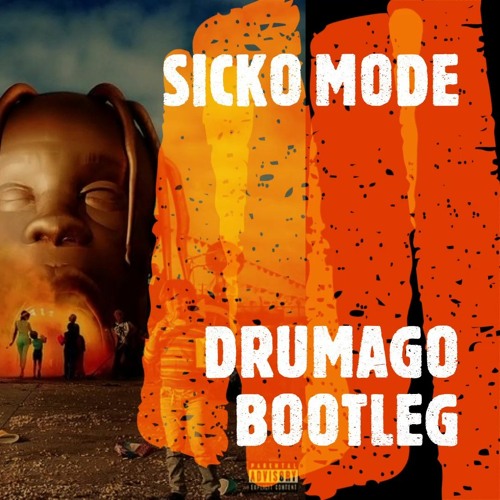 SICKO MODE (DRUMAGO BOOTLEG) FREE DOWNLOAD