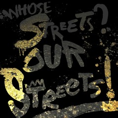 SU!T$ - Whose Streets? Our Streets!