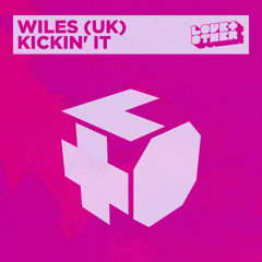 WILES (UK) - Kickin' It