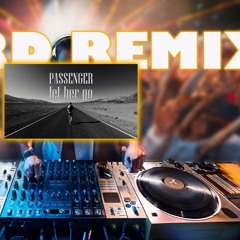 Passenger - Let Her Go (Hard Remix)