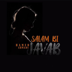 Salam Bi Javab (feat. Arash Raeisi & Bamdad Amini)