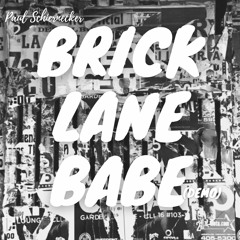 Brick Lane Babe (demo)