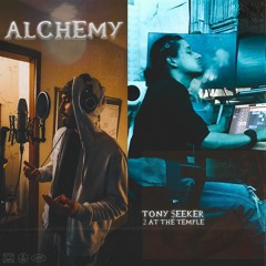 Tony $eeker X 2AtTheTemple - Alchemy (prod Cise Greeny)