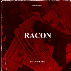 Efe Demir Mix - RACON (Turk - Balkan Mafia Trap)