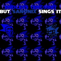 Endless (Encore) but Sanonix sings it