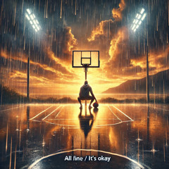 all fine/it’s okay