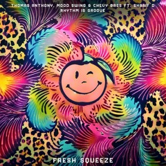 Thomas Anthony, Mood Swing & Chevy Bass - Rhythm Is Groove (ft. Sharif D)