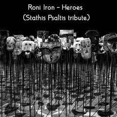 Roni Iron - Heroes (S.Psaltis Tribute)