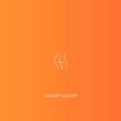 Looney Booty - Coaley