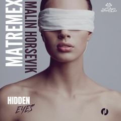 MatremeX - Hidden Eyes (Feat. Malin Horsevik)