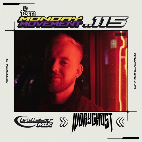 Ivoryghost Guest Mix - Monday Movement (EP. 115)