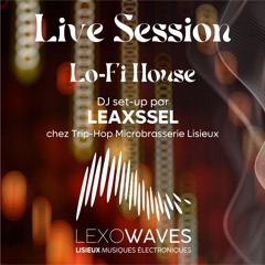 Live Session LEAXSSEL Lexowaves Trip-Hop Lisieux