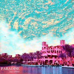 Paradise (Feat. LINDZ)