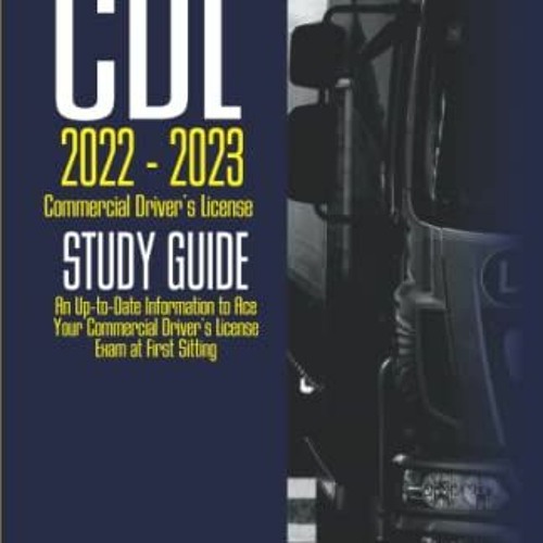 Stream [BOOK] CDL 2022 2023 Commercial Driver’s License Study Guide An Uptodate Information