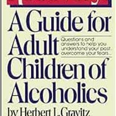 ❤️ Read Recovery: A Guide for Adult Children of Alcoholics by Herbert L. Gravitz,Julie D. Bowden