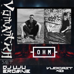 DJ UJU B2B EROSIVE - [Vūdcast_048]