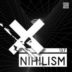 Nihilism 13.7